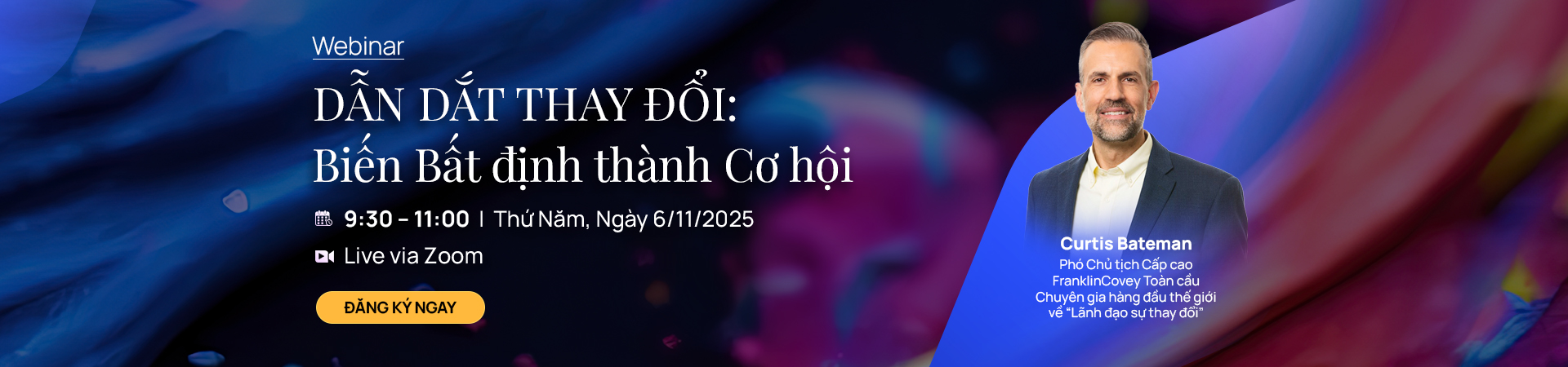 WEBINAR - DẪN DẮT THAY ĐỔI: BIẾN BẤT ĐỊNH THÀNH CƠ HỘI